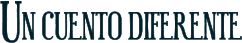 UN CUENTO DIFERENTE