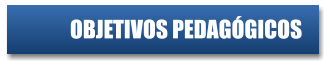 OBJETIVOS PEDAG�GICOS